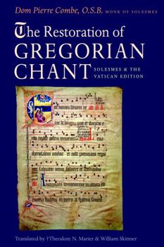 Paperback The Restoration of Gregorian Chant: Solesmes and the Vatican Edition Book