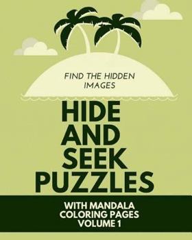 Paperback Hide And Seek Puzzles: With Mandala Coloring Pages Volume 1 Book