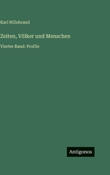 Hardcover Zeiten, Völker und Menschen: Vierter Band: Profile [German] Book