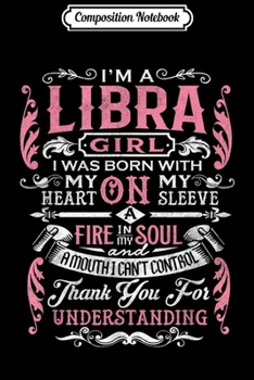 Composition Notebook: Libra Girl I'm A Libra Girl Zodiac Birthday Gift  Journal/Notebook Blank Lined Ruled 6x9 100 Pages