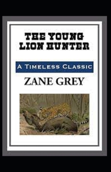 Paperback The Young Lion Hunter annotated edition Book