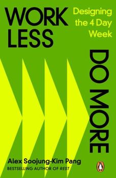 Paperback Work Less, Do More: Designing the 4-Day Week Book