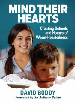 Paperback Mind Their Hearts: Creating Schools and Homes of Warm-Heartedness Book