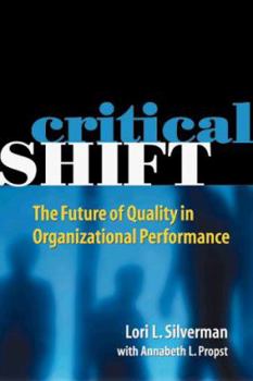 Hardcover Critical Shift: The Future of Quality in Organizational Performance Book