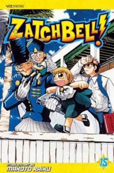 Zatch Bell Vol. 15 (Zatch Bell (Graphic Novels)) - Book #15 of the Zatch Bell!