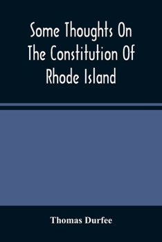 Paperback Some Thoughts On The Constitution Of Rhode Island Book
