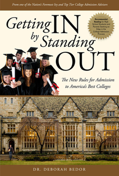 Paperback Getting in by Standing Out: The New Rules for Admission to America's Best Colleges Book
