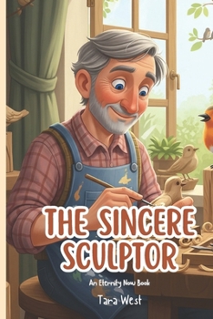 The Sincere Sculptor: An Eternity Now Book
