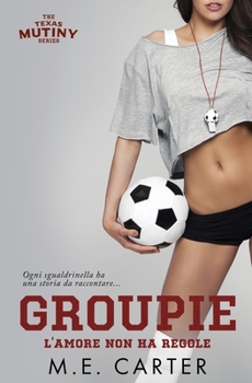 Groupie: l'amore non a regole