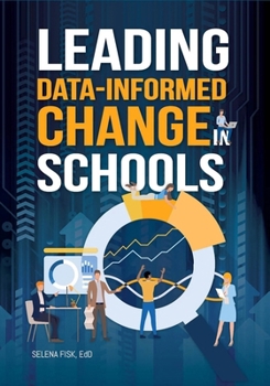 Paperback Leading Data-Informed Change in Schools Book