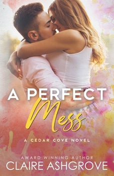 A Perfect Mess: A Cedar Cove Novel