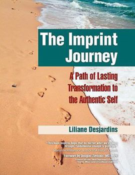 Paperback The Imprint Journey: A Path of Lasting Transformation Into Your Authentic Self Book