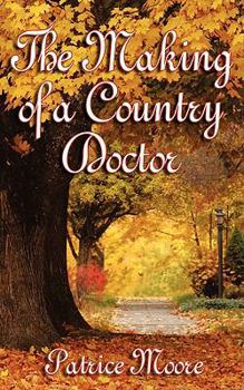 Paperback The Making of a Country Doctor Book