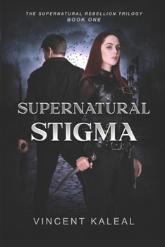 Paperback Supernatural Stigma: Supernatural Rebellion Trilogy Book One Book