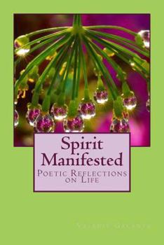 Paperback Spirit Manifested: Poetic Reflections on Life Book