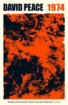 Nineteen Seventy Four - Book #1 of the Red Riding Quartet