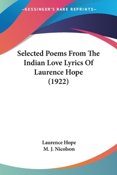 Paperback Selected Poems From The Indian Love Lyrics Of Laurence Hope (1922) Book