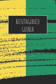 Reisetagebuch Guinea-Bissau: 6x9 Reise Journal I Notizbuch mit Checklisten zum Ausfüllen I Perfektes Geschenk für den Trip nach Guinea-Bissau für jeden Reisenden (German Edition)