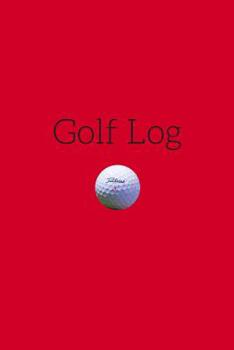 Paperback Golf Scorecard Log Book: 6 x 9 Golf Log Gift idea for dad, brother, husband, friend. Golf gifts, golf gifts for men Book