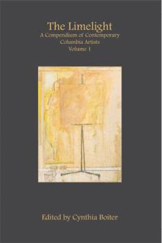Paperback The Limelight: A Compendium of Contemporary Columbia Artists, Volume 1 Book