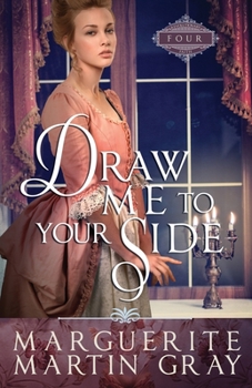 Draw Me to Your Side - Book #4 of the Revolutionary Faith