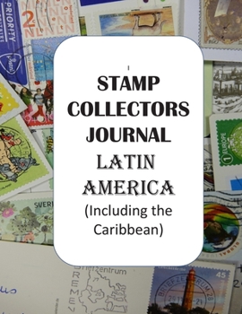 Paperback Stamp Collectors Journal: Latin America (including the Caribbean) Book