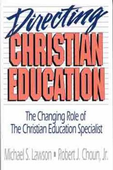 Paperback Directing Christian Education: The Changing Role of the Christian Education Specialist Book