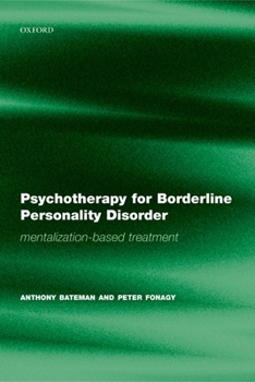 Paperback Psychotherapy for Borderline Personality Disorder: Mentalization Based Treatment Book