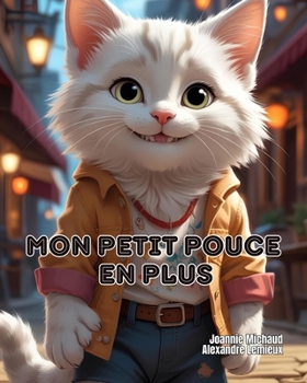 Paperback Mon petit pouce en plus [French] Book