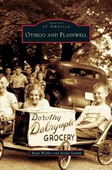 Otsego and Plainwell - Book  of the Images of America: Michigan