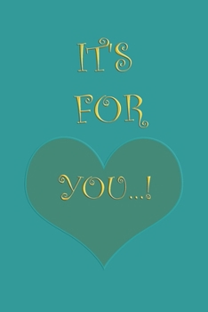 Paperback It's for you ...!: Gifts for your friends and loved ones! Book