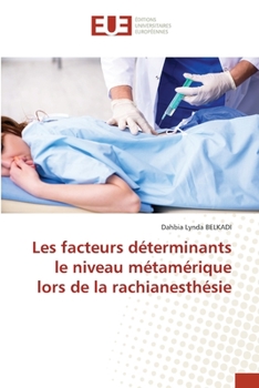 Paperback Les facteurs déterminants le niveau métamérique lors de la rachianesthésie [French] Book