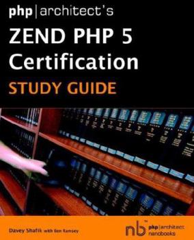 Paperback Phparchitect's Zend PHP 5 Certification Study Guide Book