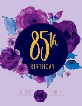 Paperback 85th Birthday Guest Book: Large Purple Floral Guestbook Book