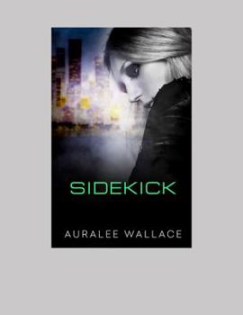Sidekick - Book #1 of the Sidekick in the City
