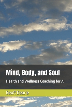 Mind, Body, and Soul: Health and Wellness Coaching for All