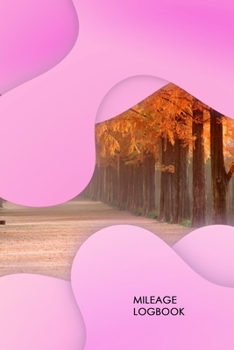 Mileage Logbook: Professional Mileage Log Book: Mileage & Gas Journal: Mileage Log For Work: Mileage Tracker For Business