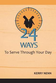 Paperback 24 Ways To Serve Through Your Day Book
