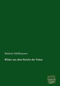 Paperback Bilder aus dem Reiche der Natur [German] Book