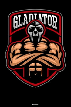 Paperback Gladiator Notebook: Warrior Journal Ancient Soldier Fitness & Training Composition Book Workout Gift Book
