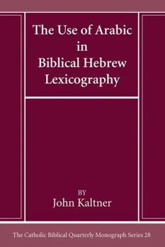 Paperback The Use of Arabic in Hebrew Biblical Lexicography Book