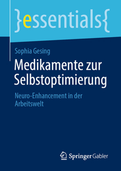 Paperback Medikamente Zur Selbstoptimierung: Neuro-Enhancement in Der Arbeitswelt [German] Book