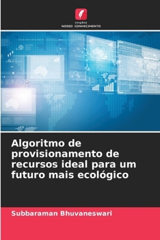Paperback Algoritmo de provisionamento de recursos ideal para um futuro mais ecológico [Portuguese] Book
