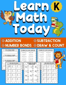 Paperback Learn Math Today: Addition and Subtraction Workbook for Kindergarten First Grade - Number Bonds Workbook - Ages 5-7 Book