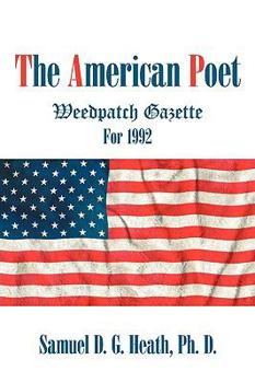 Paperback The American Poet: Weedpatch Gazette For 1992 Book