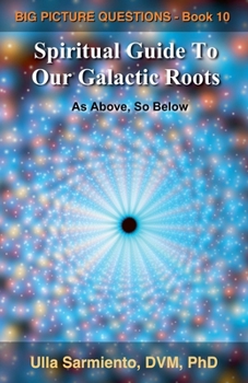 Paperback Spiritual Guide To Our Galactic Roots Book