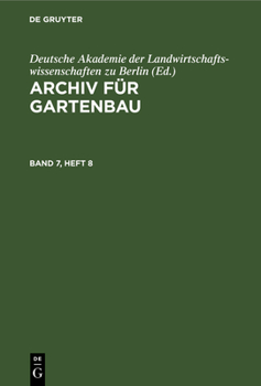 Hardcover Archiv Für Gartenbau. Band 7, Heft 8 [German] Book