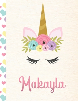 Paperback Makayla: Personalized Unicorn Sketchbook For Girls With Pink Name - 8.5x11 110 Pages. Doodle, Sketch, Create! Book