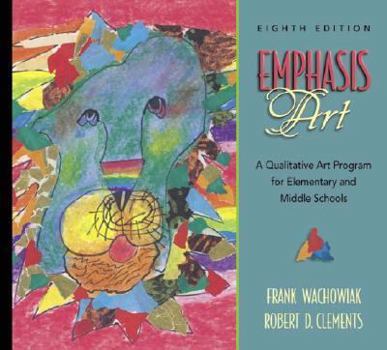 Hardcover Emphasis Art: A Qualitative Art Program for Elementary and Middle Schools Book