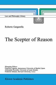 Paperback The Scepter of Reason: Public Discussion and Political Radicalism in the Origins of Constitutionalism Book